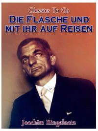 Die Flasche und mit ihr auf Reisen
