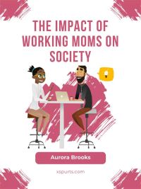 The Impact of Working Moms on Society