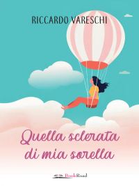 Quella sclerata di mia sorella