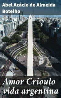 Amor Crioulo vida argentina