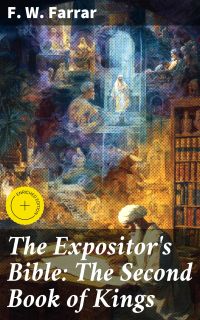 The Expositor's Bible: The Second Book of Kings