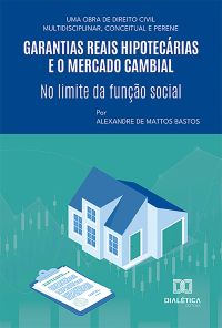 Garantias reais hipotecárias e o Mercado cambial