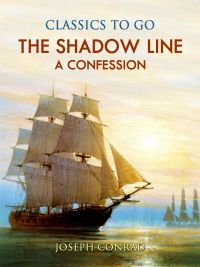 The Shadow Line  A Confession