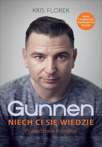 Gunnen. Niech ci się wiedzie. Prawdziwa historia
