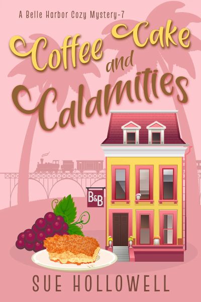 Coffee Cake and Calamities - A Belle Harbor Cozy Mystery - Book 7