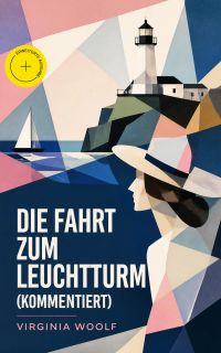Die Fahrt zum Leuchtturm (Kommentiert)