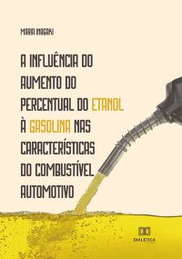 A influência do aumento do percentual do etanol à gasolina nas características do combustível automotivo