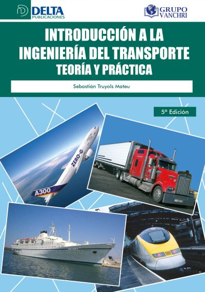 Introducción A La Ingeniería Del Transporte Teoría Y Práctica