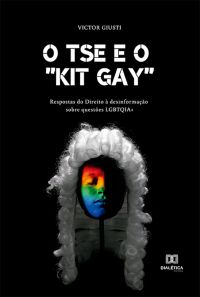 O TSE e o "kit gay"