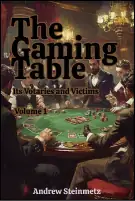 The Gaming Table: Its Votaries and Victims. Volume 1 (of 2)