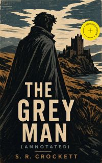 The Grey Man (Annotated)