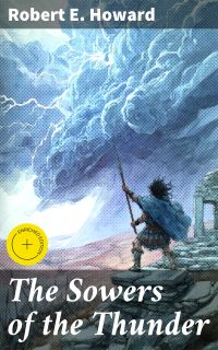 The Sowers of the Thunder