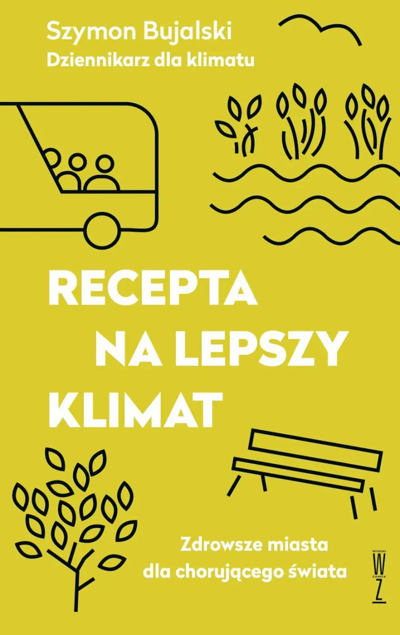 Recepta na lepszy na klimat. Zdrowsze miasta dla chorującego świata