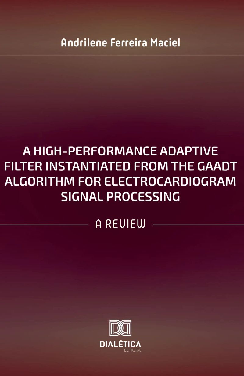 A High-Performance Adaptive Filter Instantiated from the GAADT Algorithm for Electrocardiogram Signal Processing