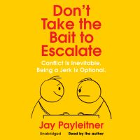 Don’t Take the Bait to Escalate