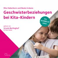 Geschwisterbeziehungen bei Kita-Kindern