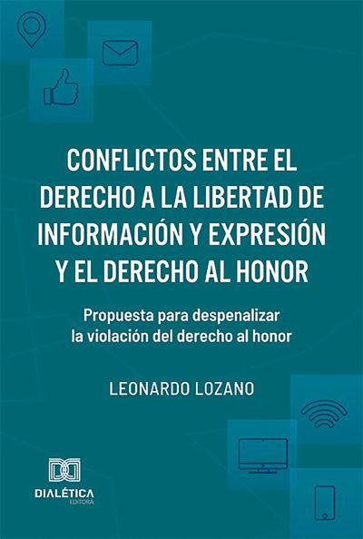 Conflictos entre el derecho a la libertad de información y expresión y el derecho al honor