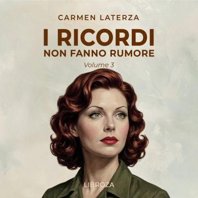 I ricordi non fanno rumore Vol. 3