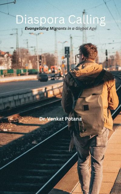 Diaspora Calling: Evangelizing Migrants in a Global Age