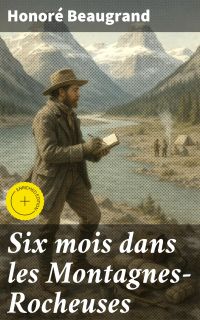 Six mois dans les Montagnes-Rocheuses