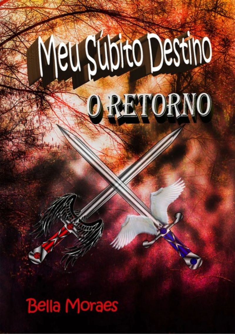 Meu Súbito Destino - O Retorno