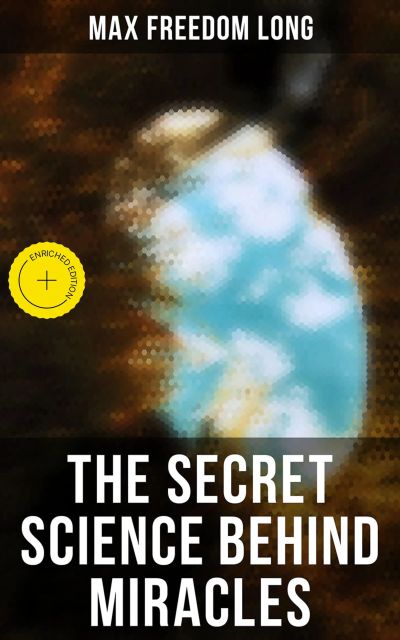The Secret Science Behind Miracles