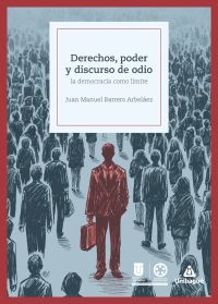 Derechos, poder y discurso de odio: la democracia como límite