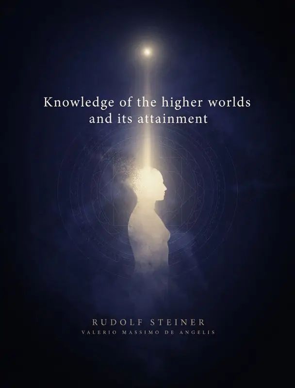 Knowledge of the higher worlds and its attainment