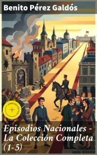 Episodios Nacionales - La Colección Completa (1-5)