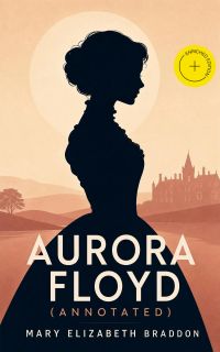 Aurora Floyd (Annotated)