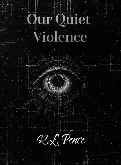 Our Quiet Violence