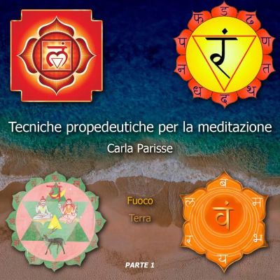 Tecniche propedeutiche per la Meditazione - Parte 1