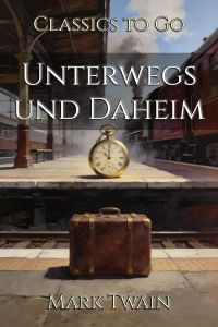 Unterwegs und Daheim