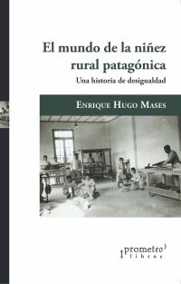 El mundo de la niñez rural patagónica