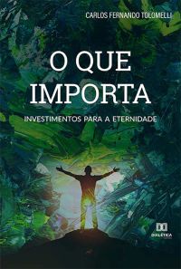 O QUE IMPORTA...