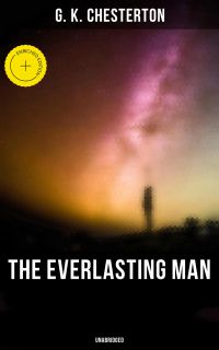 The Everlasting Man (Unabridged)