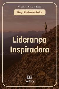 Liderança Inspiradora: Soft skills para liderar no século XXI