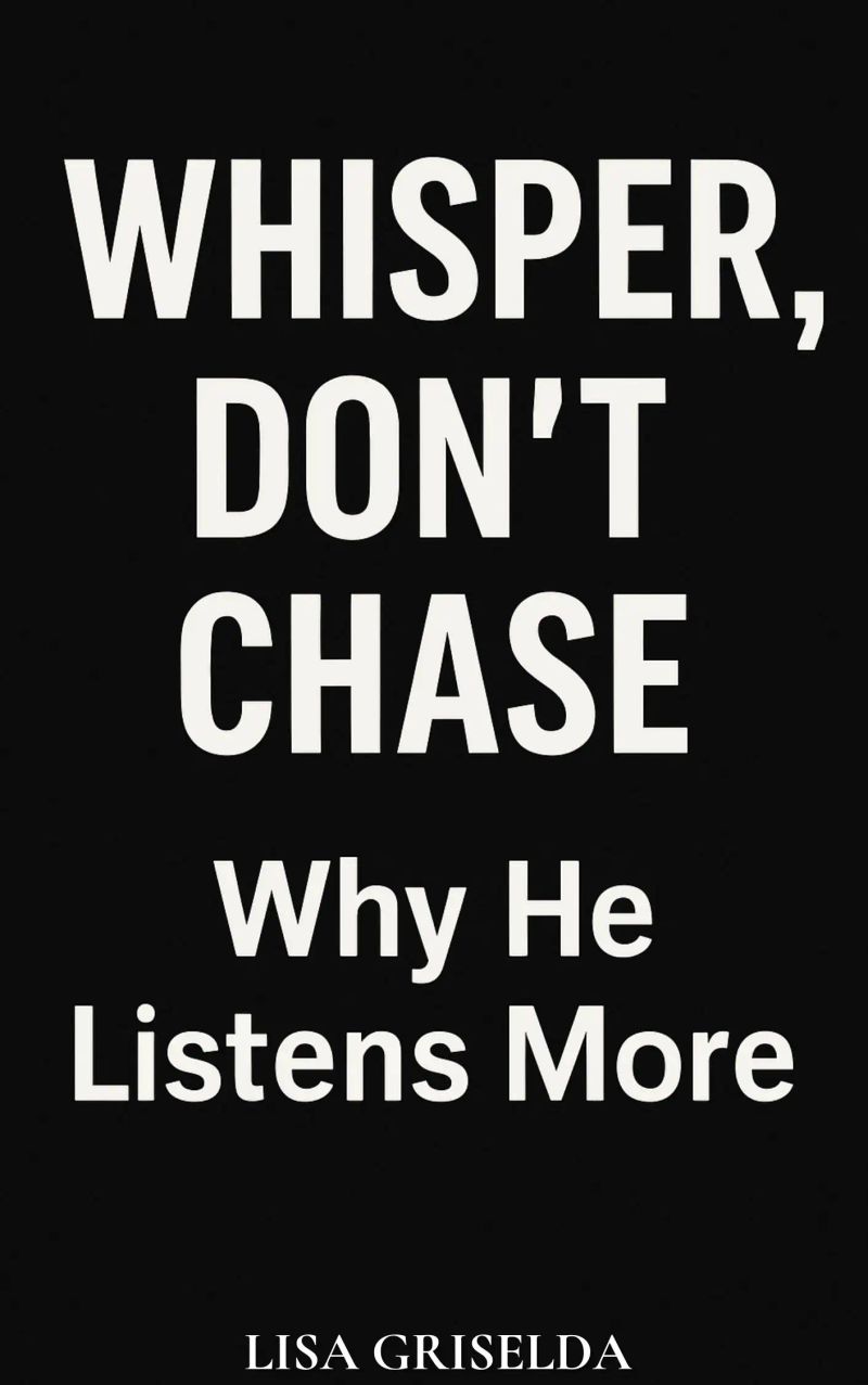 Whisper, Don’t Chase