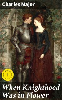 When Knighthood Was in Flower