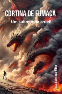 Cortina De Fumaça - Um Submundo Cruel!