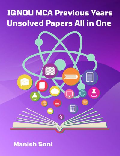 IGNOU MCA Previous Years Unsolved Papers All in One