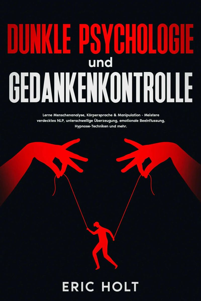 Dunkle Psychologie und Gedankenkontrolle