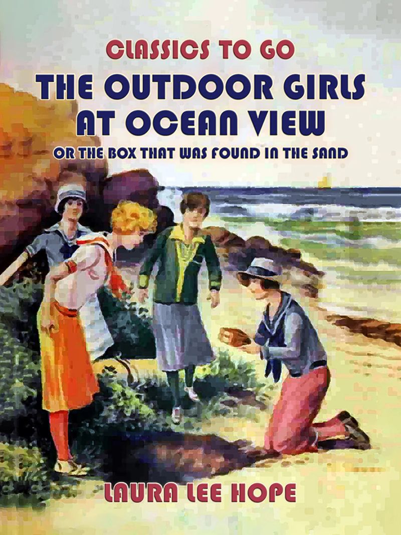 The Outdoor Girls At Ocean View, Or The Box That Was Found In The Sand