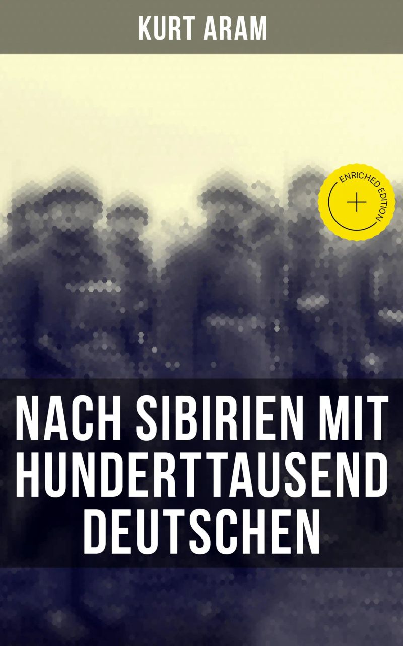 Nach Sibirien mit hunderttausend Deutschen