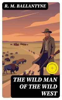 The Wild Man of the Wild West