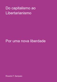 Do Capitalismo Ao Libertarianismo