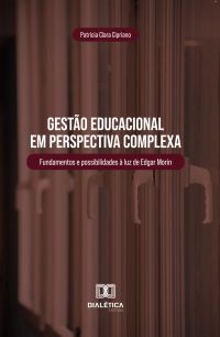 Gestão Educacional em Perspectiva Complexa