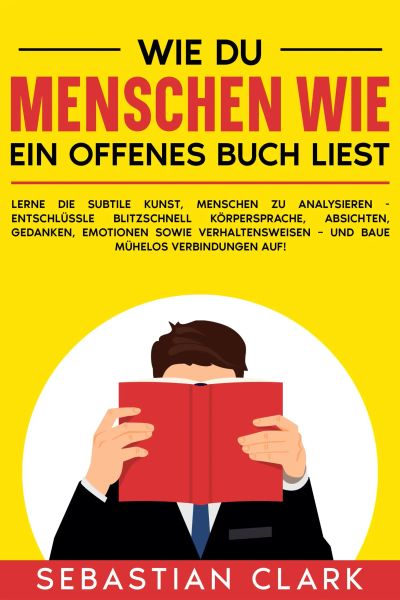 Wie du Menschen wie ein offenes Buch liest