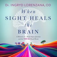 When Sight Heals the Brain