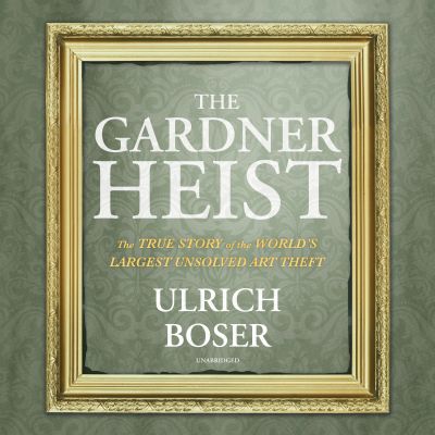 The Gardner Heist